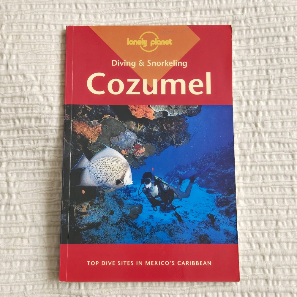 Lonely Planet Cozumel Diving & Snorkeling Guide